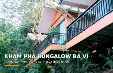 Ba Vi Bungalow: A Green Retreat for Your Summer Holiday Near Hanoi