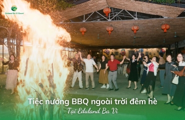 Tiệc nướng BBQ ngoài trời đêm hè: Trải nghiệm không thể bỏ qua tại Eduland Ba Vì